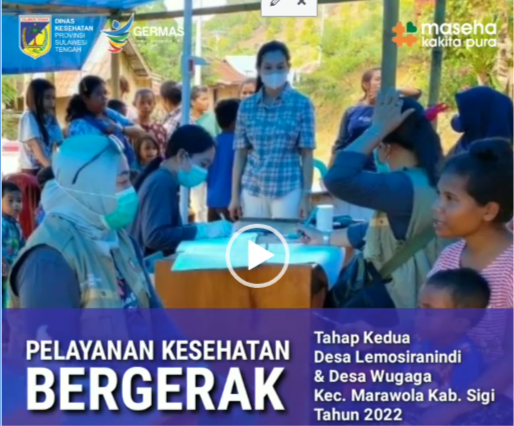 Kegiatan Pelayanan Kesehatan Bergerak (PKB) Tahap Kedua Dinas Kesehatan Provinsi Sulawesi Tengah